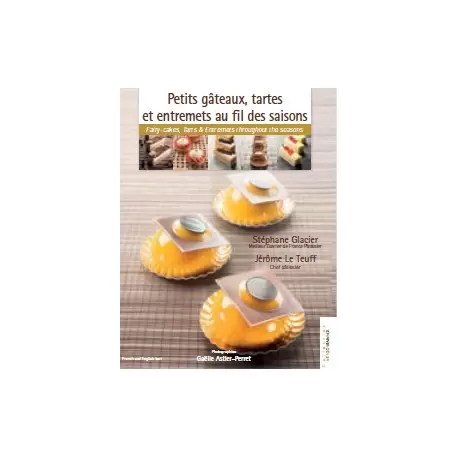 Stephane Glacier SG02 "Petits gâteaux, tartes et entremets au fil des saisons" by Stephane Glacier Pastry and Dessert Books