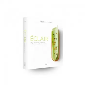 Garuharu ECL ECLAIR by Garuharu - Chef Eunyoung Yun Pastry and Dessert Books