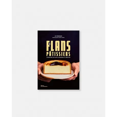 Stephane Glacier MesFlans Mes Flans Patissiers by Ju Chamalo - French Language Pastry and Dessert Books