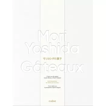 MYGATEAUX Gateaux by Mori Yoshida - Hardcover - French Language Pastry and Dessert Books