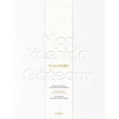 MYGATEAUX Gateaux by Mori Yoshida - Hardcover - French Language Pastry and Dessert Books