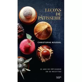 PVEGANfr Leçons de pâtisserie: 25 ans de pâtisserie en 50 recettes by Christophe Roussel - Hardcover - French Language Pastry...