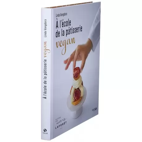 ENCOREfr A l'école de la pâtisserie vegan by Linda Vongdara - Hardcover - French Language Pastry and Dessert Books